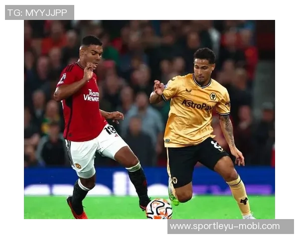 曼联关注狼队中场戈麦斯库尼亚赞其风格似卡塞米罗